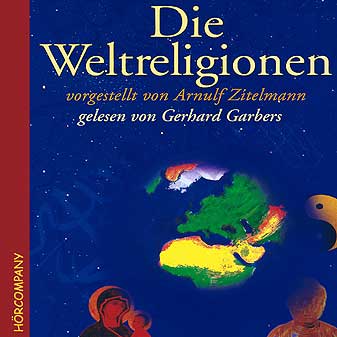 Zittelmann:Weltreligionen (CD) Taoismus, Hinduismus, Buddhismus, Judentum, Christentum und Islam...
