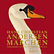 H.C. Andersens Märchen (CD) Vorgelesen von Fritzi Haberlandt und anderen. Musikalisch illustriert.